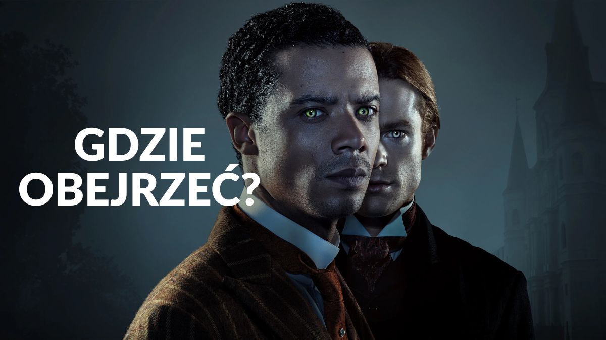 Wywiad z wampirem nareszcie w Polsce. Gdzie obejrzeć świetny serial?