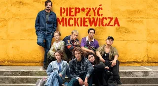Piep*zyć Mickiewicza 3: gdzie obejrzeć poprzednie filmy online? Sprawdzamy