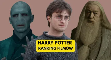 Ranking filmów o Harrym Potterze. Wielki problem bogactwa