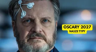 Ten rok będzie mocarny. Co zamiesza na Oscarach 2027?
