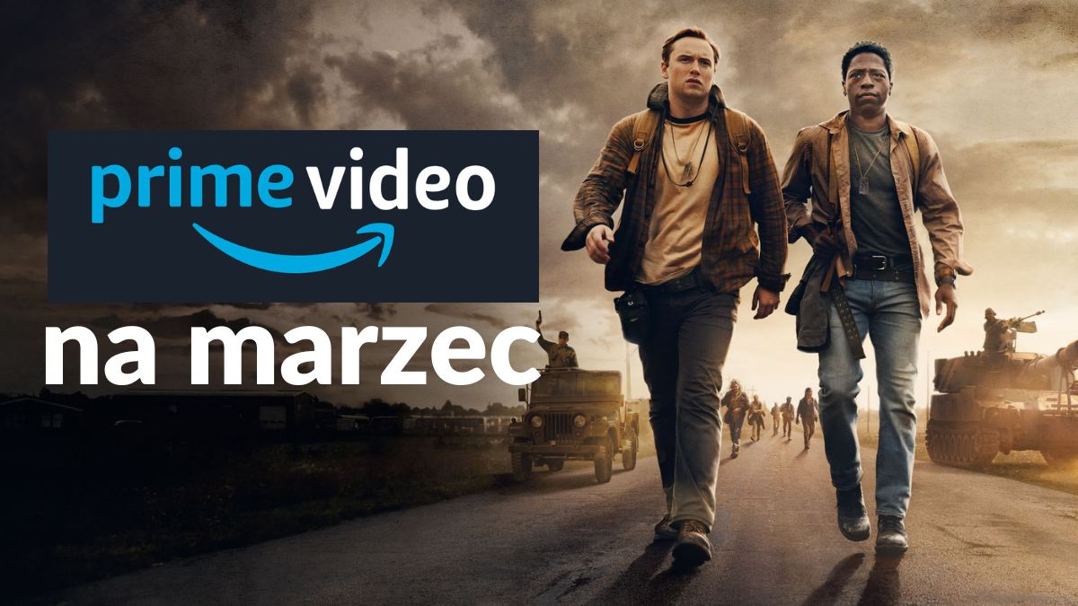 Prime Video w marcu rozbije bank. Mocarna lista nowości