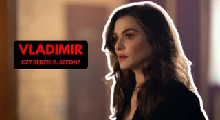 Czy będzie 2. sezon Vladimira? Sprawa jest jasna