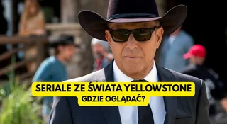 Gdzie oglądać seriale z uniwersum Yellowstone? Oto rozkład jazdy