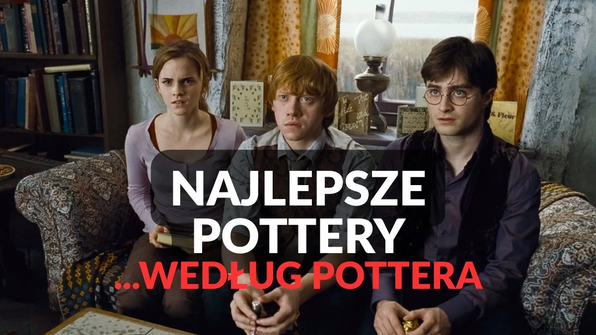 Potter wybrał najlepsze Pottery. TOP filmy według Daniela Radcliffe'a