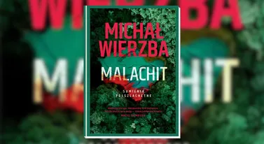 Myślałam, że już nic mnie zaskoczy. Aż pojawił się kryminał Malachit