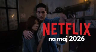 Nowości Netfliksa na maj 2026 robią wrażenie. Potężna fala premier