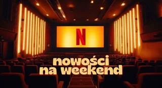 Nowości Netfliksa na weekend. Survivalowy hit i wielki powrót do Hawkins