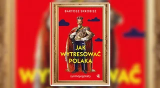 jak wytresowac polaka opinia ksiazka bartosz skrobisz