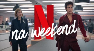 netflix nowosci na weekend top 5 panie przodem