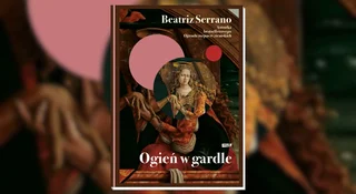 ogien w gardle recenzja beatriz serrano ksiazka