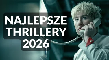 Najlepsze thrillery 2026 roku. Trzymają w napięciu do końca