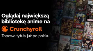crunchyroll polska seriale anime co obejrzeć
