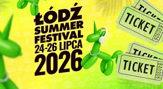 lodz summer festival bilety 2026 jak zdobyc