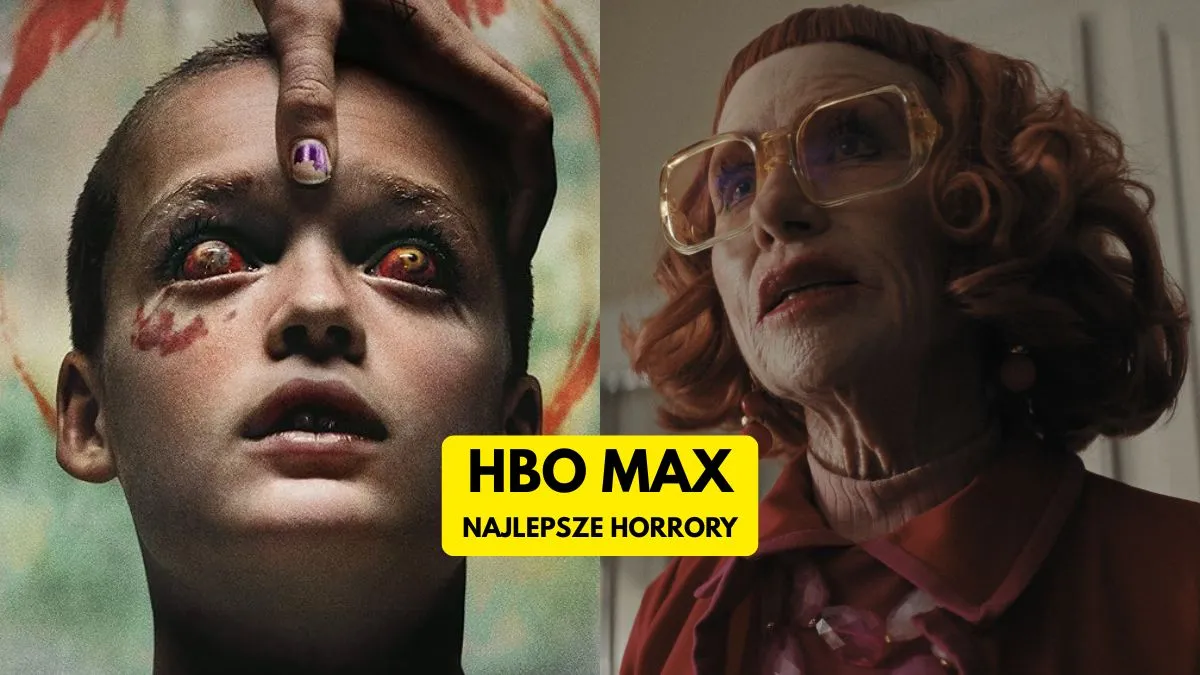 Najlepsze horrory w HBO Max w 2026 roku. 11 strasznych filmów